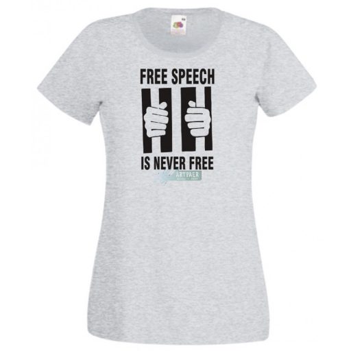 A szólásszabadság nem szabad női rövid ujjú póló
