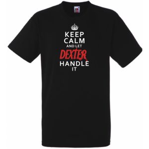 Keep Calm Dexter férfi rövid ujjú póló