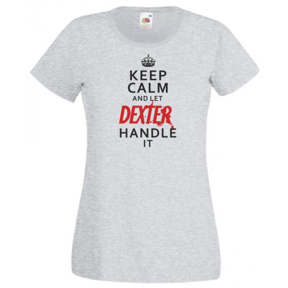 Keep Calm Dexter női rövid ujjú póló