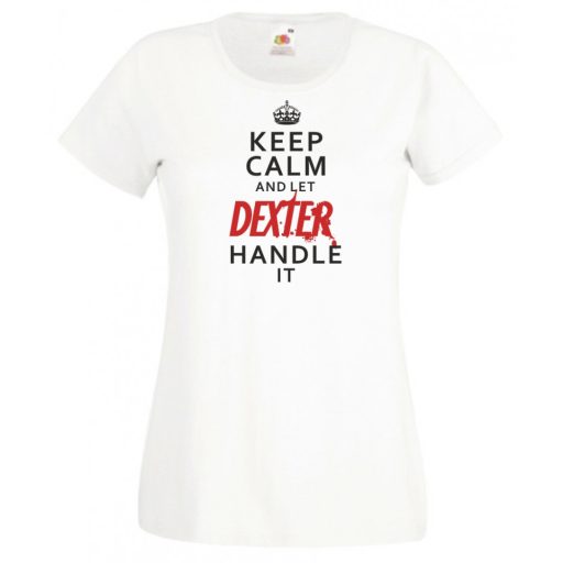 Keep Calm Dexter női rövid ujjú póló