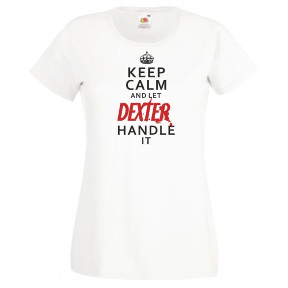 Keep Calm Dexter női rövid ujjú póló