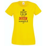 Keep Calm Dexter női rövid ujjú póló