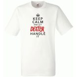 Keep Calm Dexter férfi rövid ujjú póló