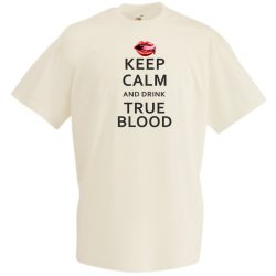 Keep Calm True Blood férfi rövid ujjú póló
