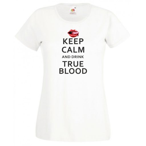 Keep Calm True Blood női rövid ujjú póló