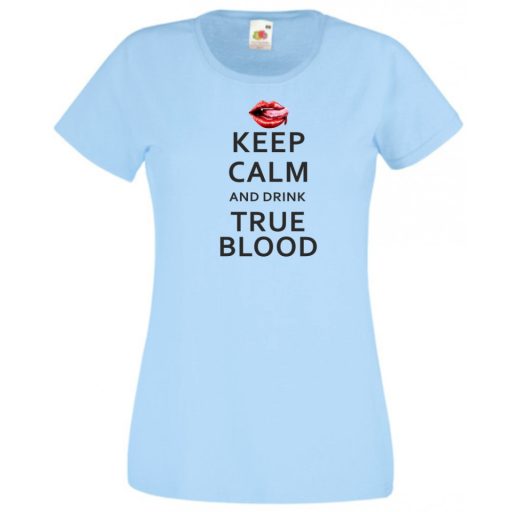 Keep Calm True Blood női rövid ujjú póló