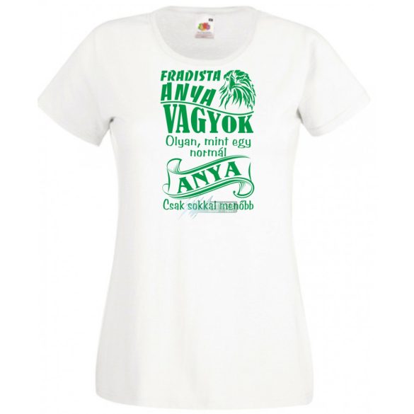 Foci rajongó Fradi szurkoló anya női rövid ujjú póló