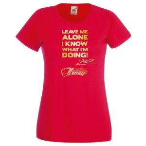 Leave me alone … autóverseny rajongó női rövid ujjú póló
