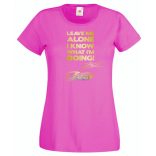 Leave me alone … autóverseny rajongó női rövid ujjú póló