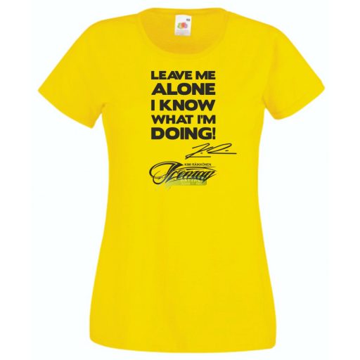 Leave me alone … autóverseny rajongó női rövid ujjú póló