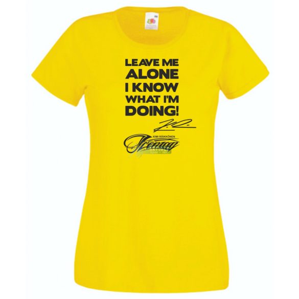 Leave me alone … autóverseny rajongó női rövid ujjú póló