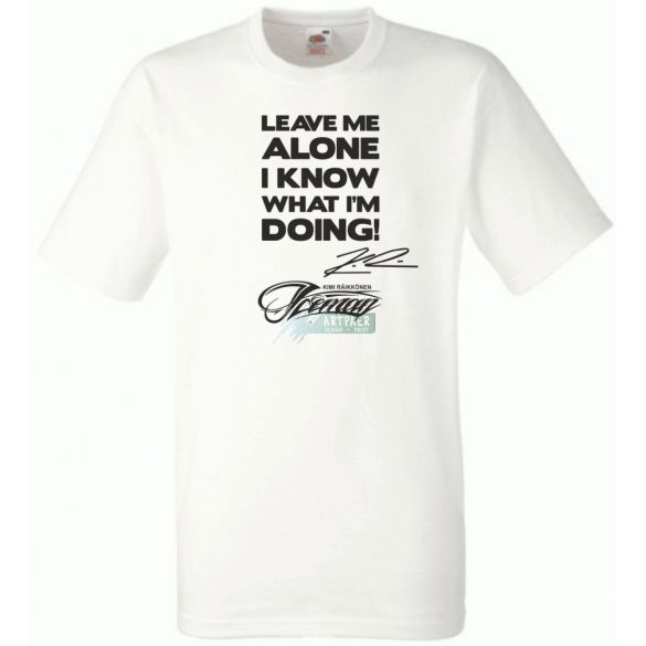 Leave me alone ... autóverseny rajongó férfi rövid ujjú póló