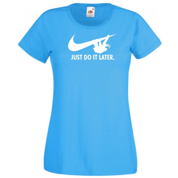 Humor - Lajhár - Just Do It Later női rövid ujjú póló