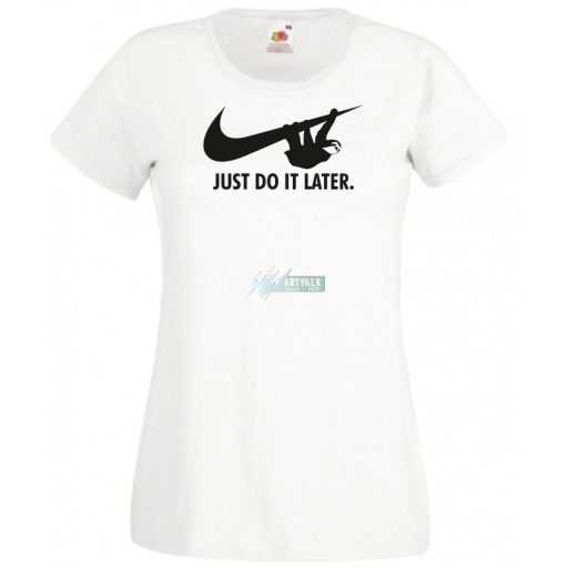 Humor - Lajhár - Just Do It Later női rövid ujjú póló