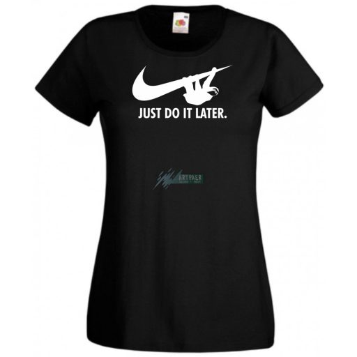 Humor - Lajhár - Just Do It Later női rövid ujjú póló