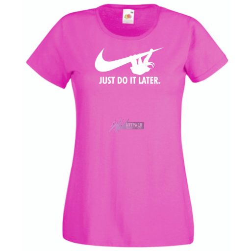 Humor - Lajhár - Just Do It Later női rövid ujjú póló