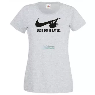 Humor - Lajhár - Just Do It Later női rövid ujjú póló