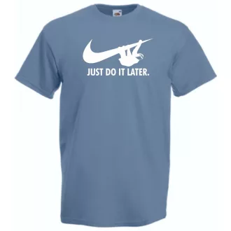   Humor - Lajhár - Just Do It Later férfi rövid ujjú póló