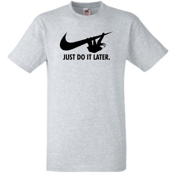Humor - Lajhár - Just Do It Later férfi rövid ujjú póló