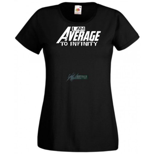 Humor - Átlagos vagyok a végtelenségig női rövid ujjú póló