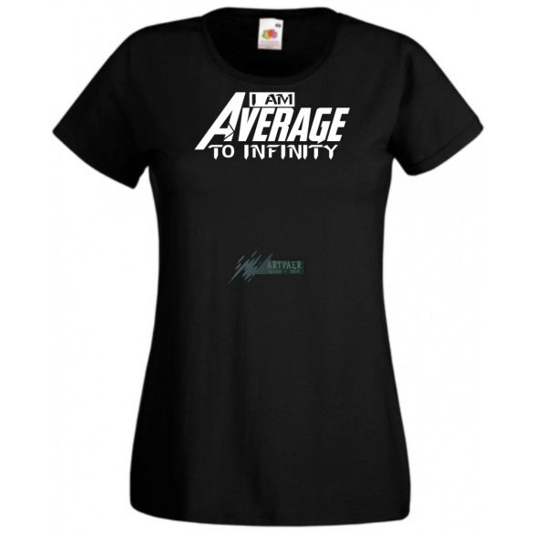 Humor - Átlagos vagyok a végtelenségig női rövid ujjú póló