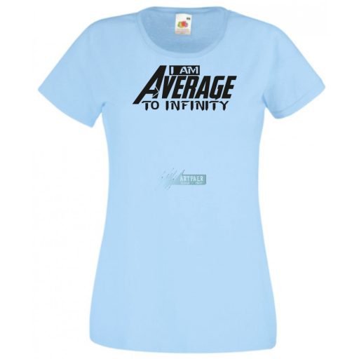 Humor - Átlagos vagyok a végtelenségig női rövid ujjú póló
