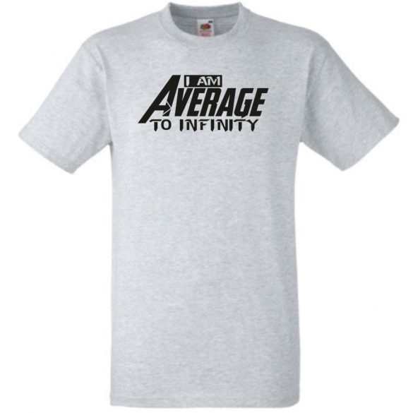 Humor - Átlagos vagyok a végtelenségig férfi rövid ujjú póló