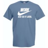 Humor Work - Just Do It Later férfi rövid ujjú póló