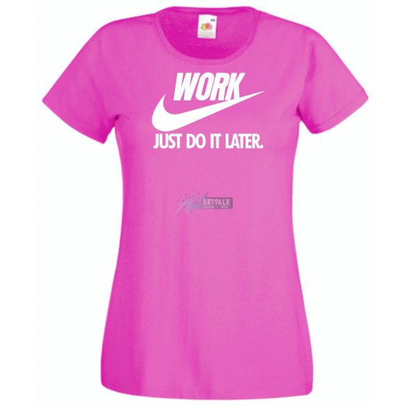 Humor Work - Just Do It Later női rövid ujjú póló