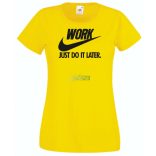 Humor Work - Just Do It Later női rövid ujjú póló