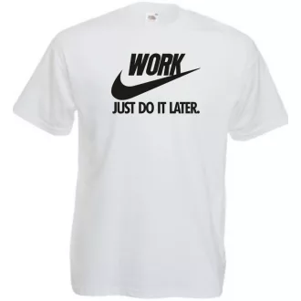 Humor Work - Just Do It Later férfi rövid ujjú póló