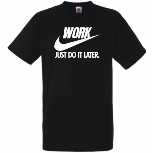 Humor Work - Just Do It Later férfi rövid ujjú póló