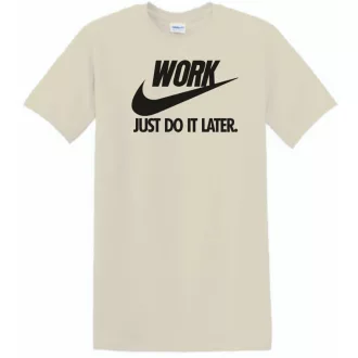 Humor Work - Just Do It Later férfi rövid ujjú póló