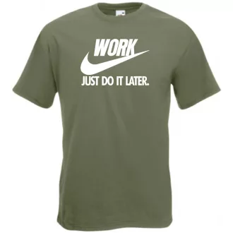 Humor Work - Just Do It Later férfi rövid ujjú póló