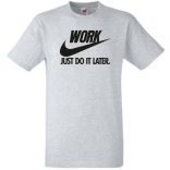 Humor Work - Just Do It Later férfi rövid ujjú póló