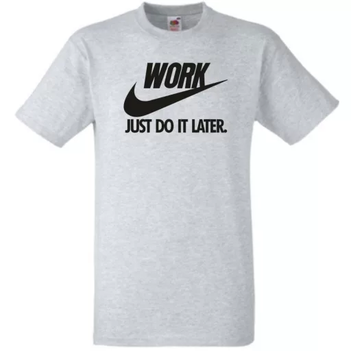 Humor Work - Just Do It Later férfi rövid ujjú póló