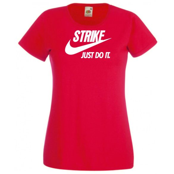 Humor - Strike - Just Do It női rövid ujjú póló