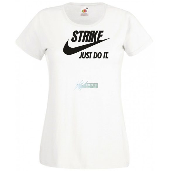 Humor - Strike - Just Do It női rövid ujjú póló