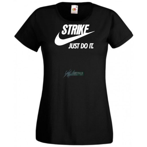 Humor - Strike - Just Do It női rövid ujjú póló