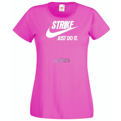 Humor - Strike - Just Do It női rövid ujjú póló