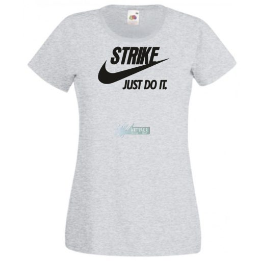 Humor - Strike - Just Do It női rövid ujjú póló
