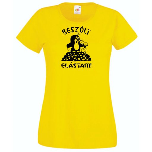 Beszólt, elástam - mondja a kis vakond /A női rövid ujjú póló