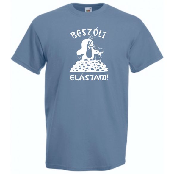 Beszólt, elástam - mondja a kis vakond /A férfi rövid ujjú póló