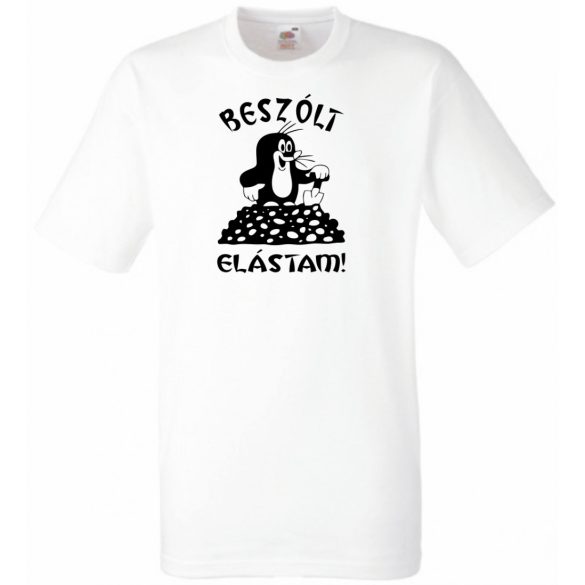 Beszólt, elástam - mondja a kis vakond /A férfi rövid ujjú póló