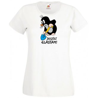   Humor - Beszólt, elástam - mondta a kis vakond /B női rövid ujjú póló