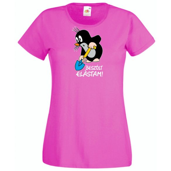 Humor - Beszólt, elástam - mondta a kis vakond /B női rövid ujjú póló