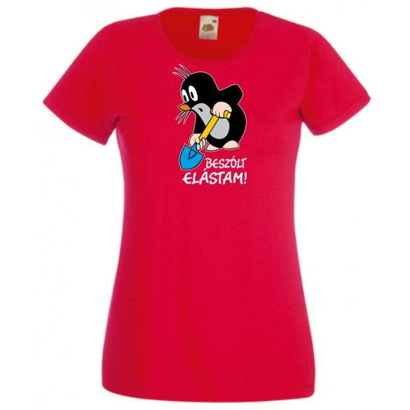 Humor - Beszólt, elástam - mondta a kis vakond /B női rövid ujjú póló