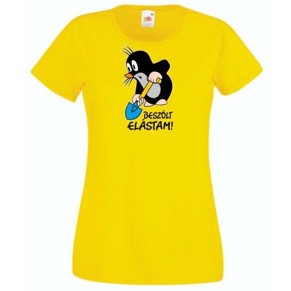 Humor - Beszólt, elástam - mondta a kis vakond /B női rövid ujjú póló