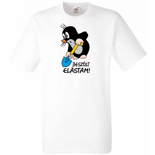 Humor - Beszólt, elástam - mondta a kis vakond /B férfi rövid ujjú póló
