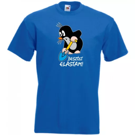 Humor - Beszólt, elástam - mondta a kis vakond /B férfi rövid ujjú póló